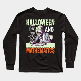 Halloween Math Teacher Shirt | Halloween And Mathematics Long Sleeve T-Shirt